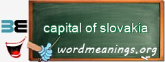 WordMeaning blackboard for capital of slovakia